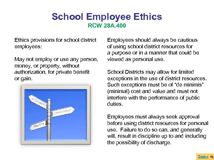 School Employee Ethics RCW 28 A. 400 Ethics provisions for school district employees: May