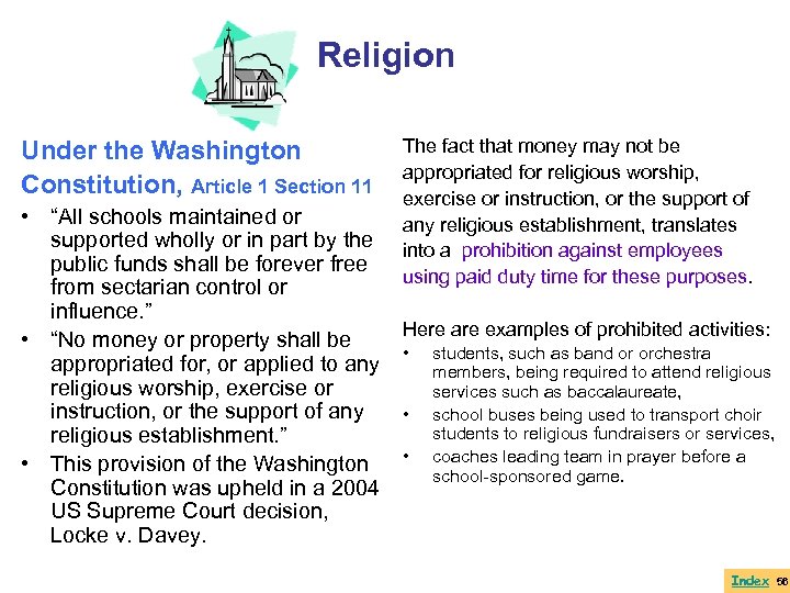Religion Under the Washington Constitution, Article 1 Section 11 • “All schools maintained or