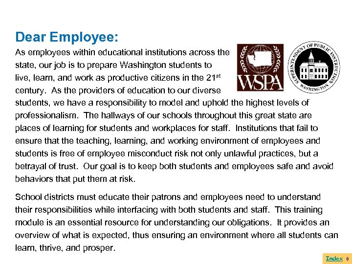 Dear Employee: As employees within educational institutions across the state, our job is to