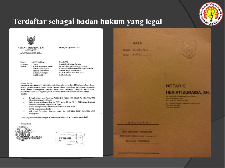 Terdaftar sebagai badan hukum yang legal 