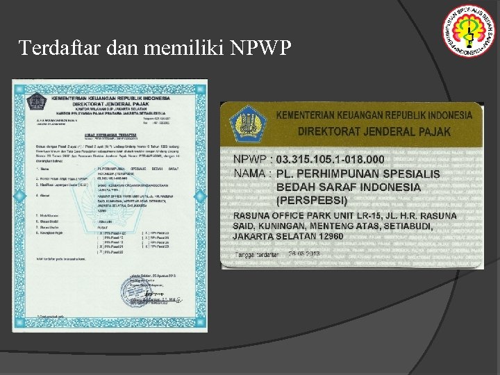 Terdaftar dan memiliki NPWP 