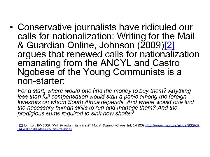  • Conservative journalists have ridiculed our calls for nationalization: Writing for the Mail
