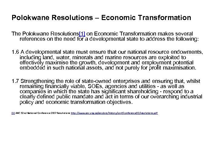 Polokwane Resolutions – Economic Transformation The Polokwane Resolutions[1] on Economic Transformation makes several references
