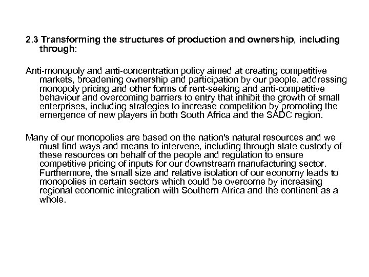 2. 3 Transforming the structures of production and ownership, including through: Anti-monopoly and anti-concentration