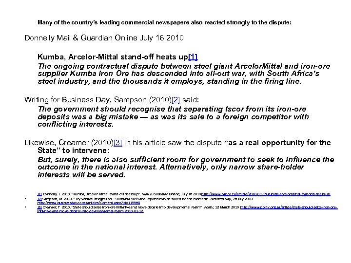 Many of the country’s leading commercial newspapers also reacted strongly to the dispute: Donnelly