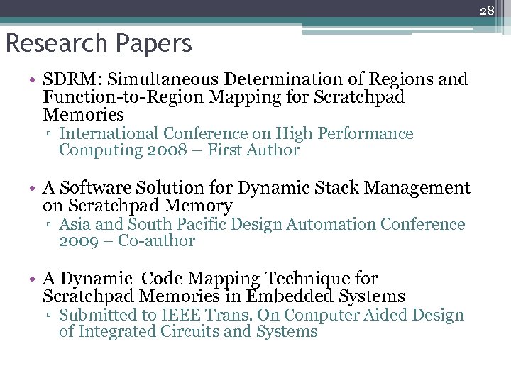 28 Research Papers • SDRM: Simultaneous Determination of Regions and Function-to-Region Mapping for Scratchpad