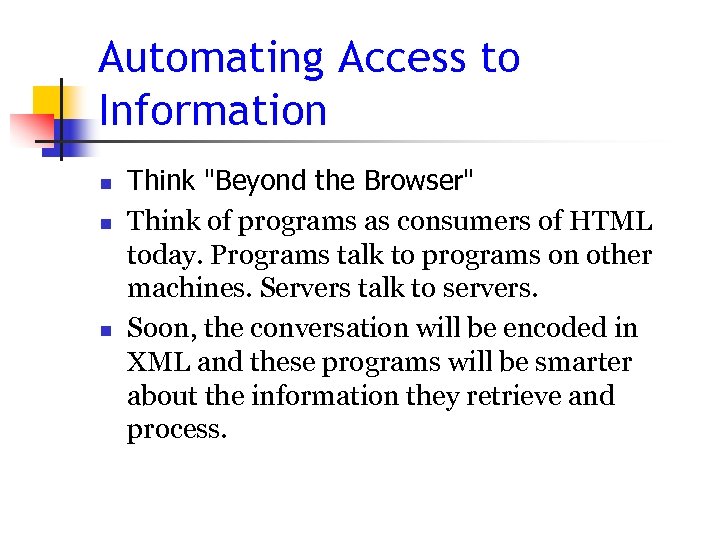 Automating Access to Information n Think 