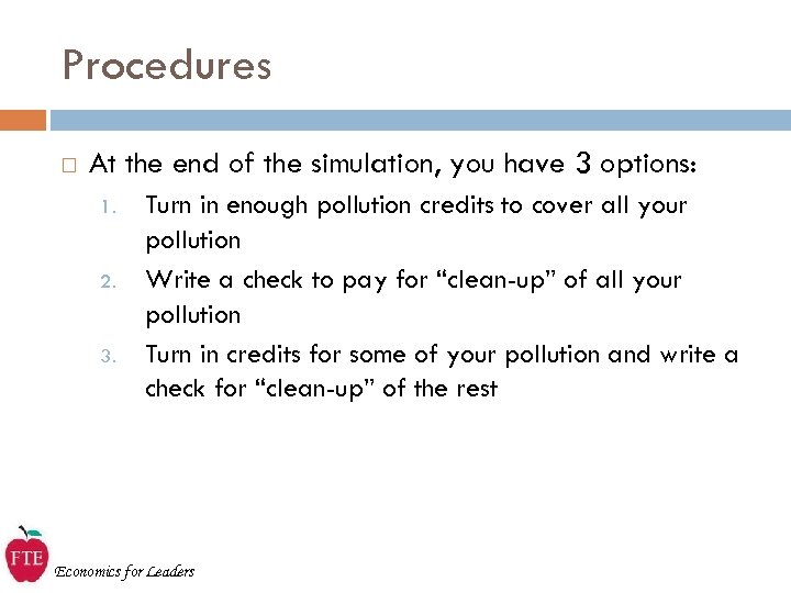 Procedures At the end of the simulation, you have 3 options: 1. 2. 3.