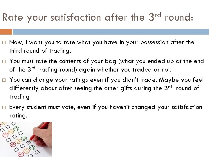 Rate your satisfaction after the 3 rd round: Now, I want you to rate