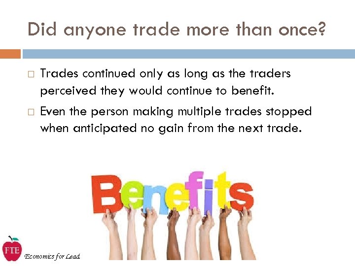Did anyone trade more than once? Trades continued only as long as the traders