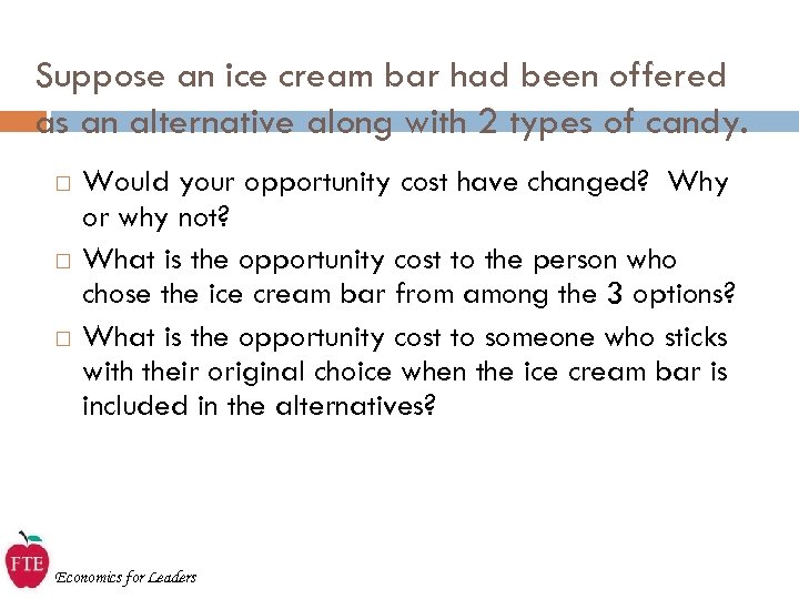 Suppose an ice cream bar had been offered as an alternative along with 2