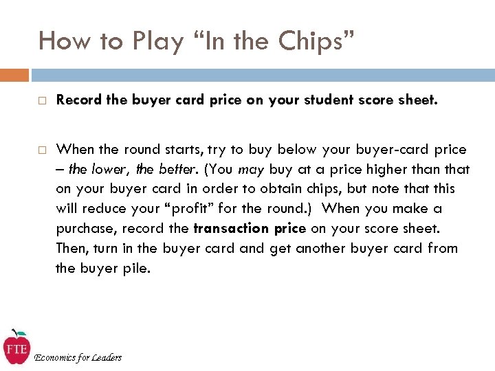 How to Play “In the Chips” Record the buyer card price on your student