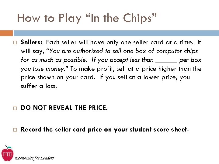 How to Play “In the Chips” Sellers: Each seller will have only one seller
