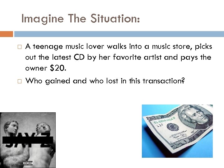 Imagine The Situation: A teenage music lover walks into a music store, picks out