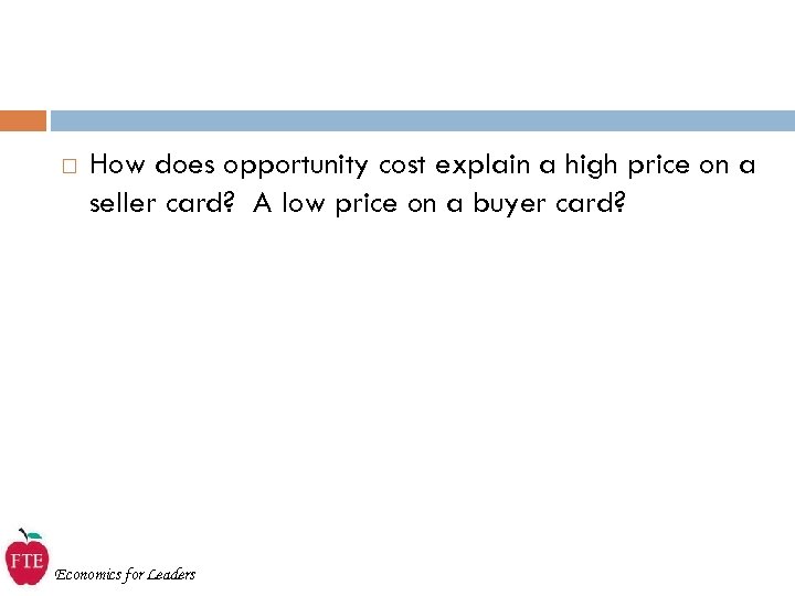  How does opportunity cost explain a high price on a seller card? A