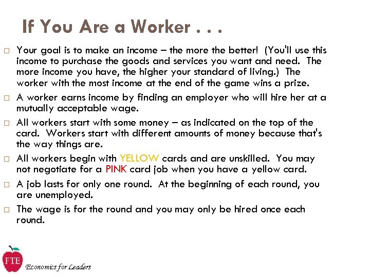 If You Are a Worker. . . Your goal is to make an income