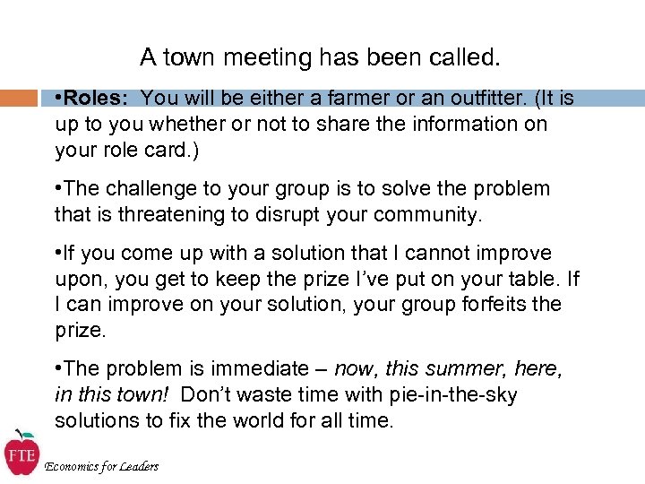 A town meeting has been called. • Roles: You will be either a farmer