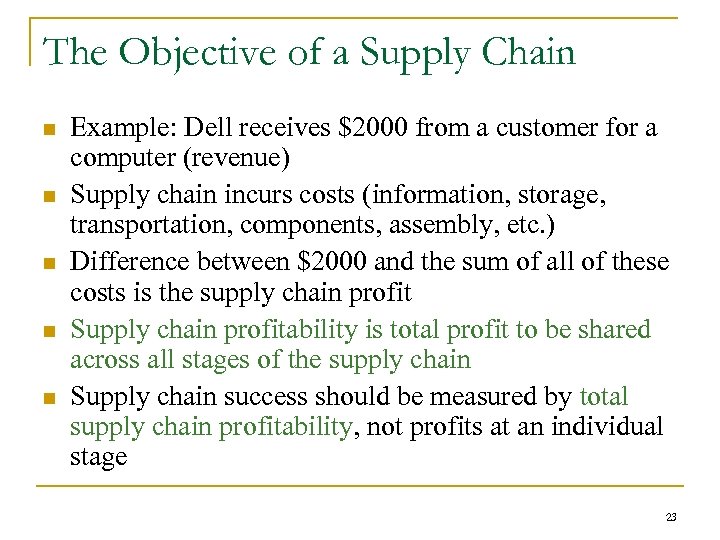 The Objective of a Supply Chain n n Example: Dell receives $2000 from a