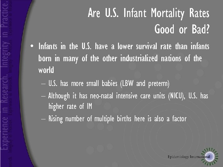 Are U. S. Infant Mortality Rates Good or Bad? • Infants in the U.