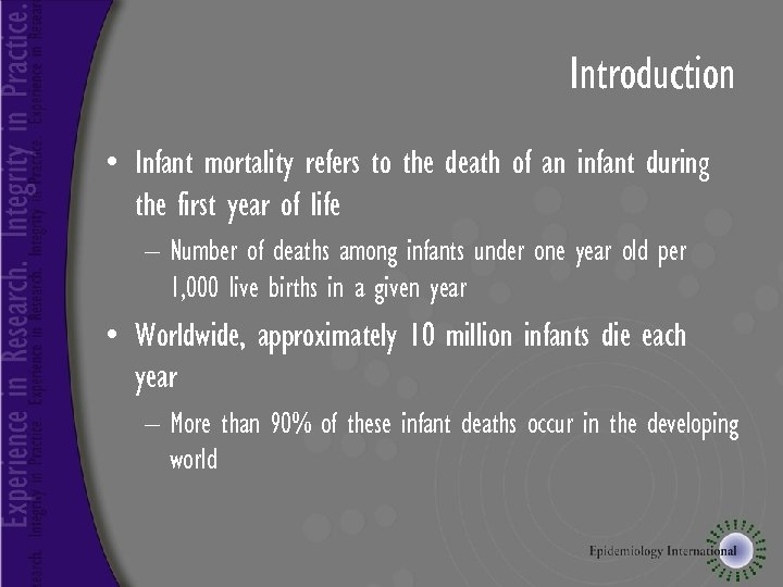 Introduction • Infant mortality refers to the death of an infant during the first