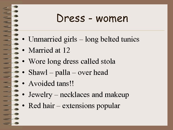 Dress - women • • Unmarried girls – long belted tunics Married at 12