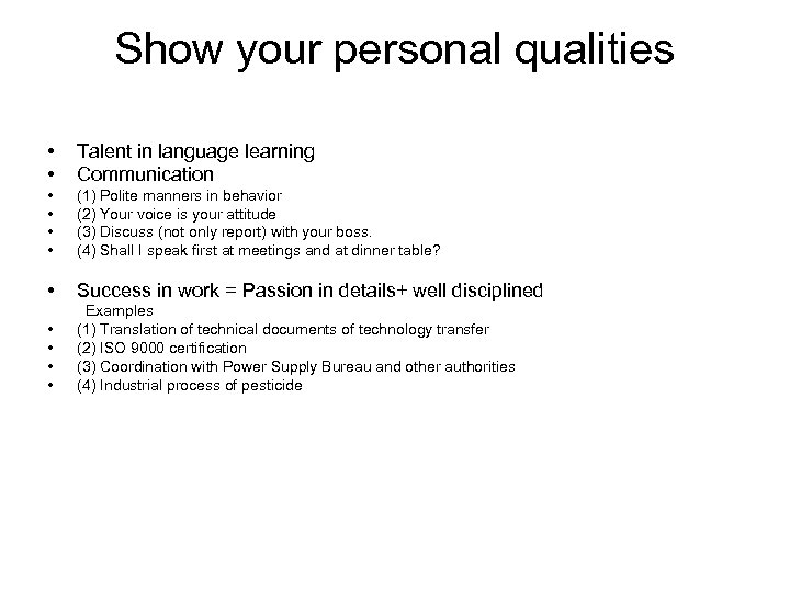 Show your personal qualities • • Talent in language learning Communication • • (1)
