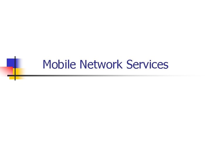Mobile Network Services 