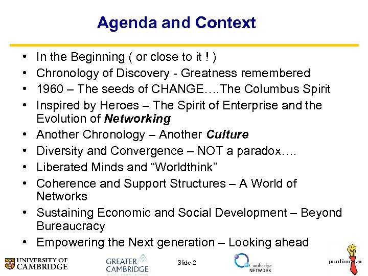 Agenda and Context • • • In the Beginning ( or close to it
