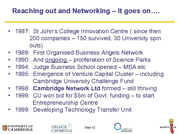 Reaching out and Networking – it goes on…. • 1987: St John’s College Innovation
