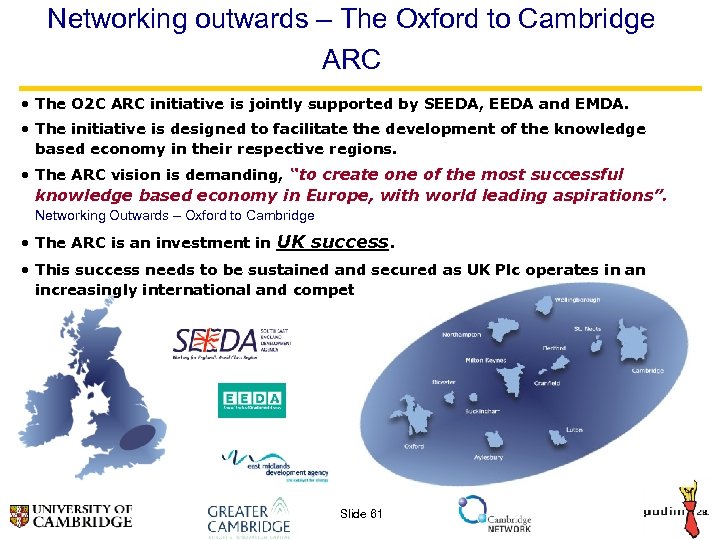 Networking outwards – The Oxford to Cambridge ARC • The O 2 C ARC