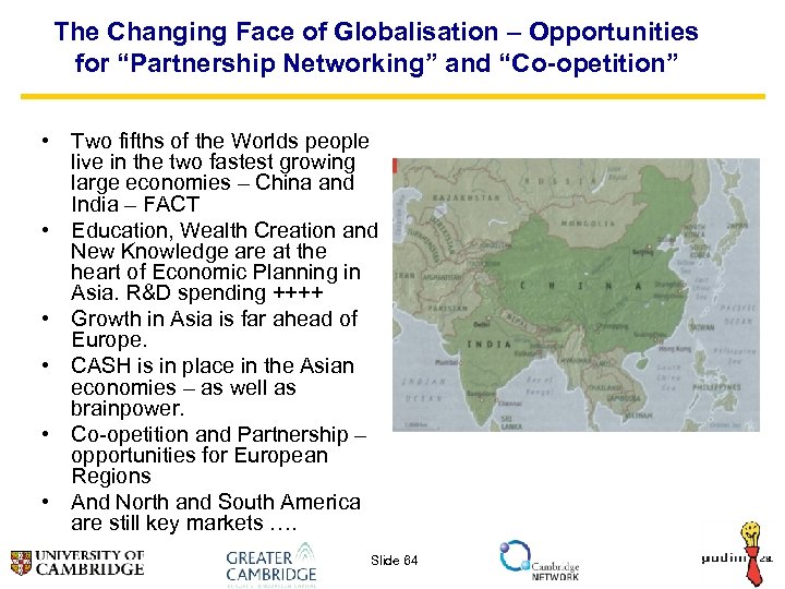 The Changing Face of Globalisation – Opportunities for “Partnership Networking” and “Co-opetition” • Two