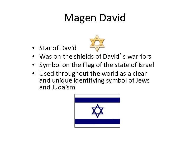 Magen David • • Star of David Was on the shields of David’s warriors
