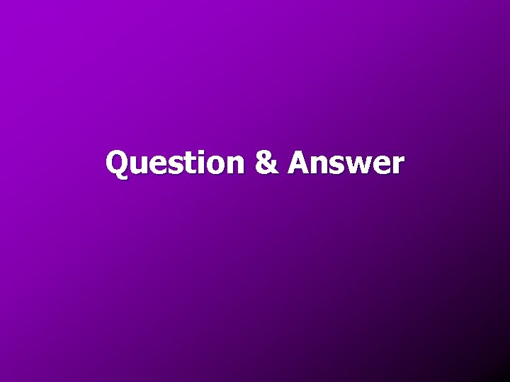 Question & Answer 