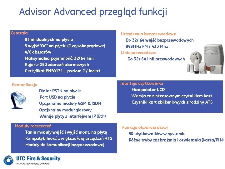 Advisor Advanced przegląd funkcji Centrala 8 linii dualnych na płycie 5 wyjść ‘OC’ na