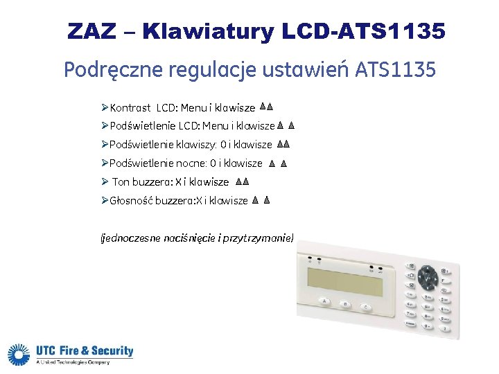 ZAZ – Klawiatury LCD-ATS 1135 Podręczne regulacje ustawień ATS 1135 ØKontrast LCD: Menu i