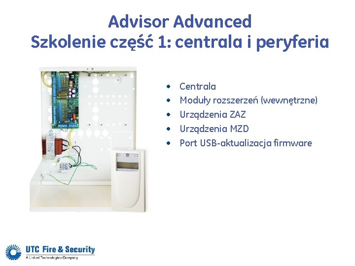 Advisor Advanced Szkolenie część 1: centrala i peryferia • • • Centrala Moduły rozszerzeń