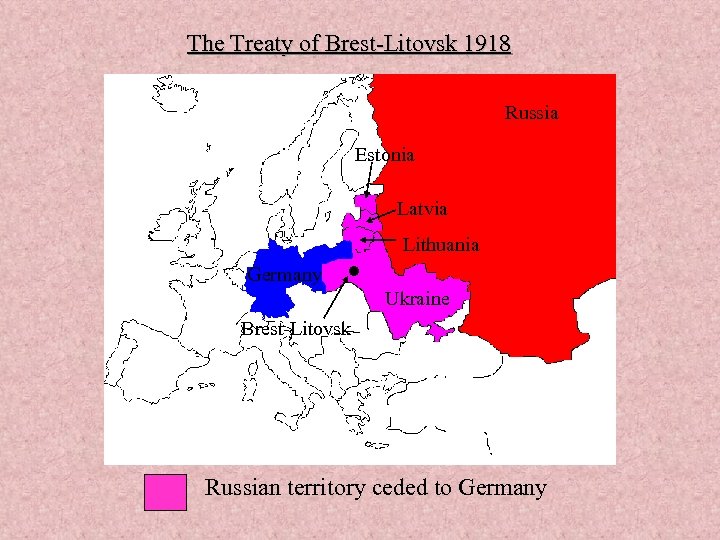 The Treaty of Brest-Litovsk 1918 Russia Estonia Germany . Latvia Lithuania Ukraine Brest-Litovsk Russian