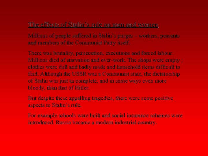 The effects of Stalin’s rule on men and women Millions of people suffered in