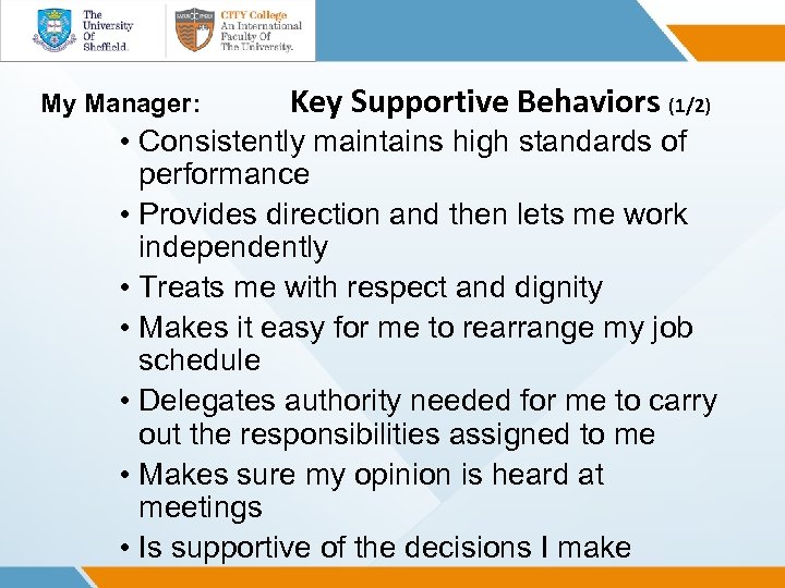 My Manager: Key Supportive Behaviors (1/2) • Consistently maintains high standards of performance •
