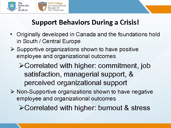 Support Behaviors During a Crisis! • Originally developed in Canada and the foundations hold