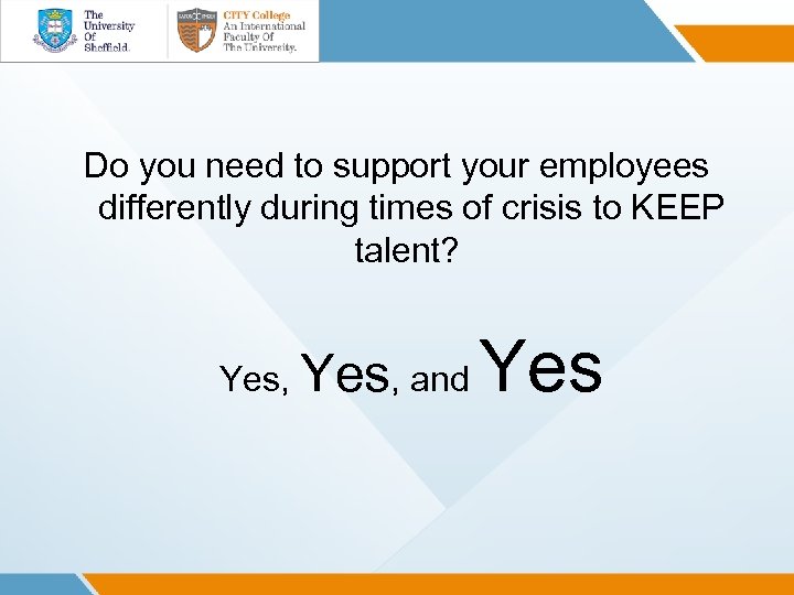 Do you need to support your employees differently during times of crisis to KEEP