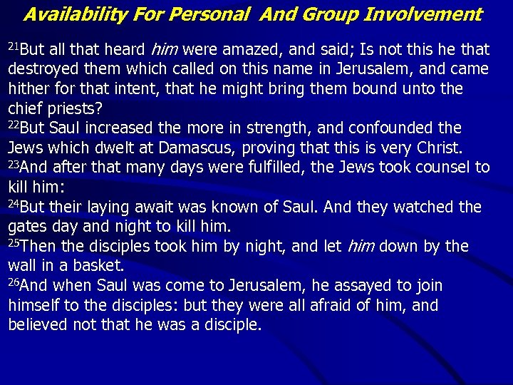 Availability For Personal And Group Involvement all that heard him were amazed, and said;