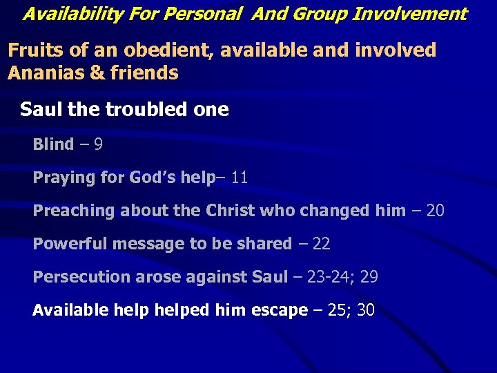Availability For Personal And Group Involvement Fruits of an obedient, available and involved Ananias