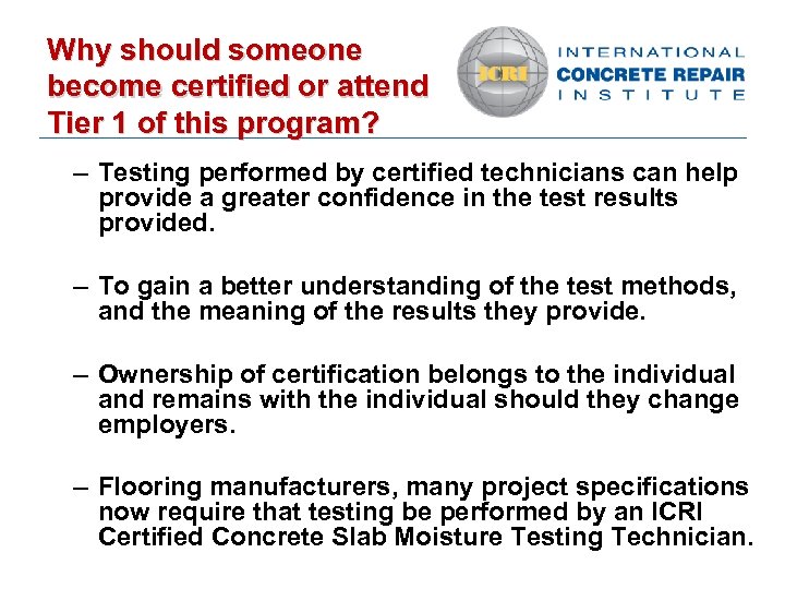 Why should someone become certified or attend Tier 1 of this program? – Testing