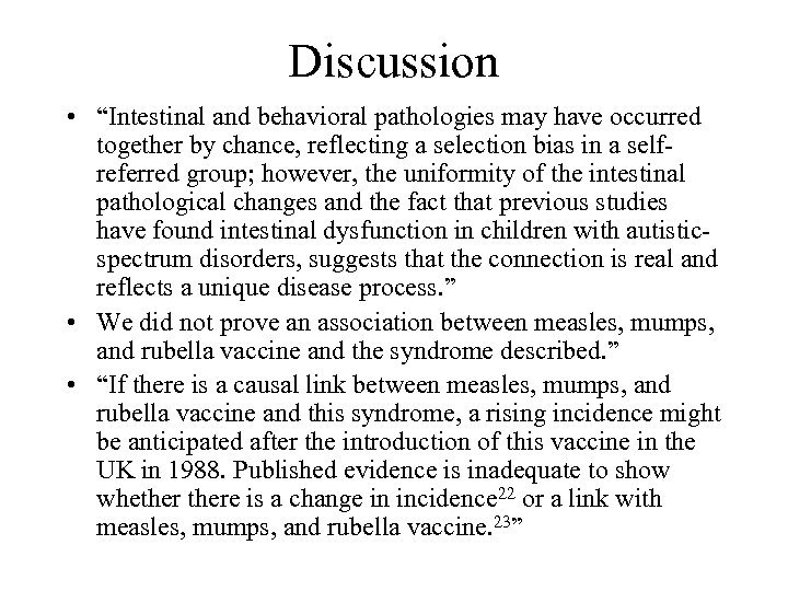 Discussion • “Intestinal and behavioral pathologies may have occurred together by chance, reflecting a