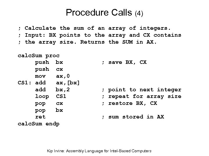 Procedure Calls (4) ; Calculate the sum of an array of integers. ; Input: