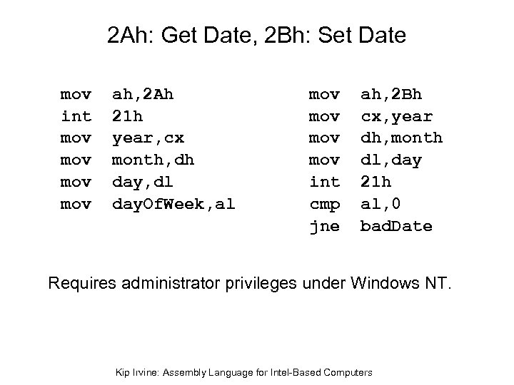 2 Ah: Get Date, 2 Bh: Set Date mov int mov mov ah, 2