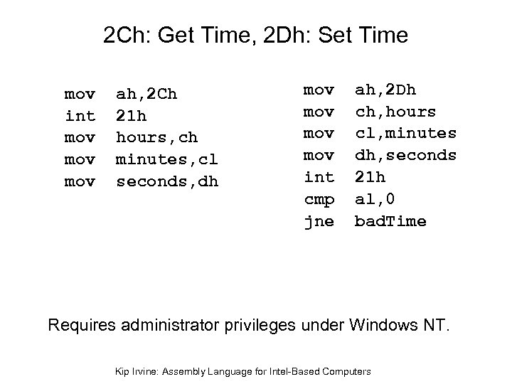 2 Ch: Get Time, 2 Dh: Set Time mov int mov mov ah, 2