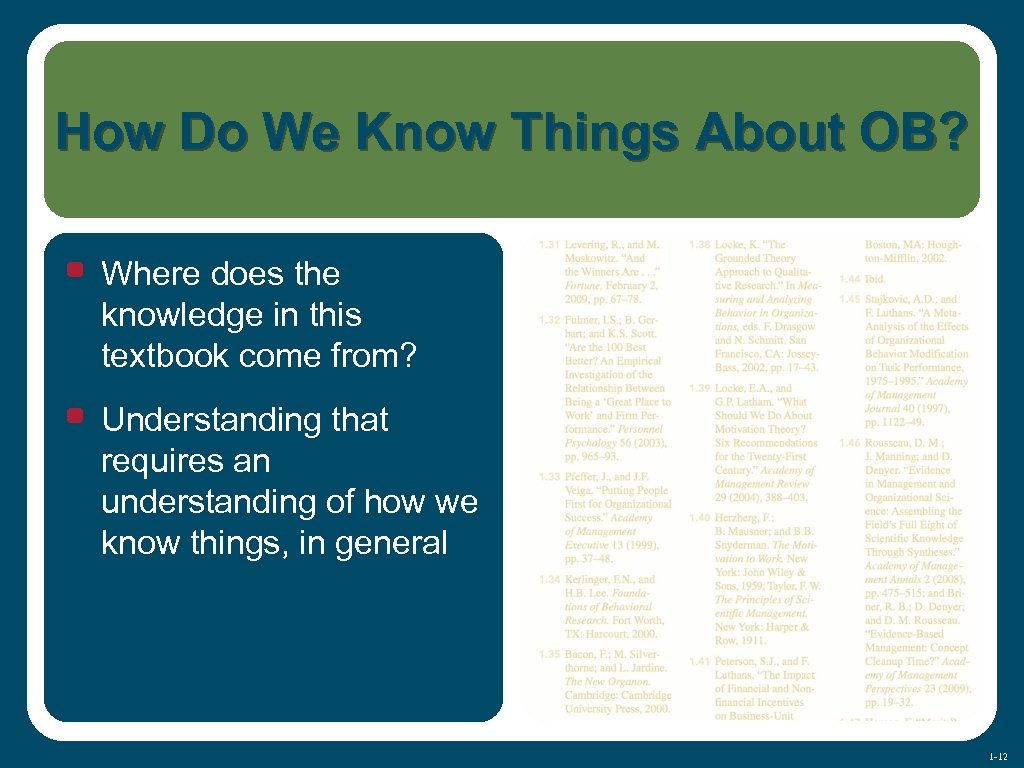 How Do We Know Things About OB? • Where does the knowledge in this