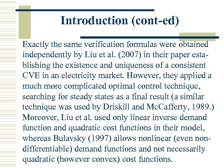 Introduction (cont-ed) Exactly the same verification formulas were obtained independently by Liu et al.